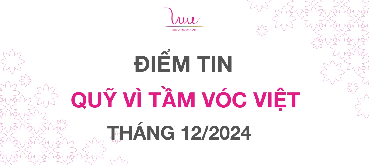 Điểm tin Quỹ Vì Tầm Vóc Việt Tháng 12 năm 2024